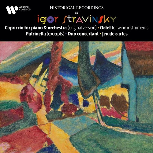 Stravinsky: Capriccio, Octet, Pulcinella, Duo concertant & Jeu de cartes Igor Stravinsky