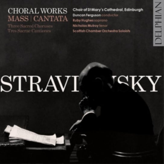 Stravinsky: Choral Works Hughes Ruby, Mulroy Nicholas