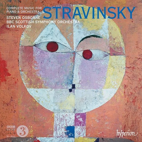 Stravinsky: Complete Music for Piano & Orchestra Steven Osborne, BBC Scottish Symphony Orchestra, Ilan Volkov