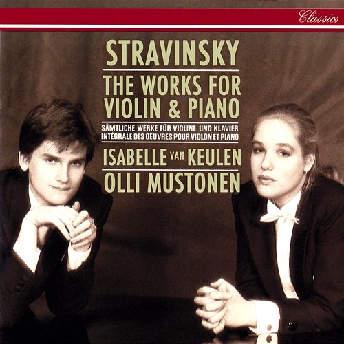 Stravinsky: Complete Works for Violin and Piano Isabelle van Keulen, Olli Mustonen