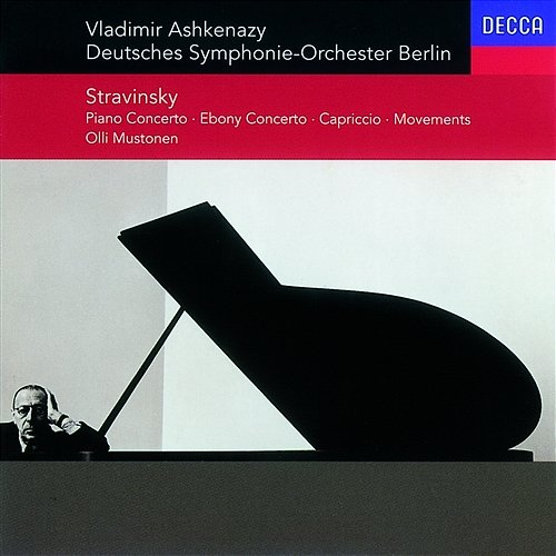 Stravinsky: Concerto for Piano & Winds/Ebony Concerto/Capriccio/Movements Dimitri Ashkenazy, Olli Mustonen, Deutsches Symphonie-Orchester Berlin, Vladimir Ashkenazy