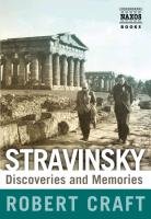Stravinsky Discoveries and Memories Craft Robert