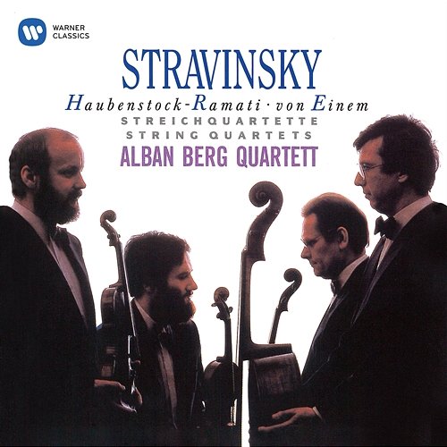 Stravinsky, Haubenstock-Ramati & von Einem: String Quartets Alban Berg Quartett