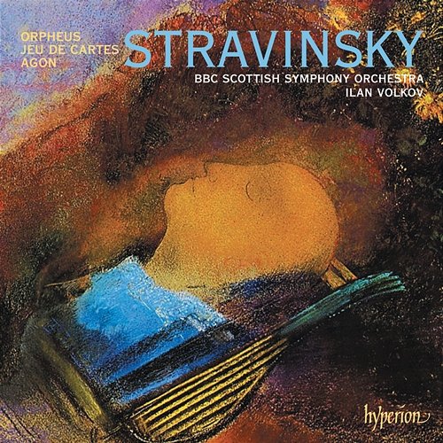 Stravinsky: Jeu de cartes, Agon & Orpheus BBC Scottish Symphony Orchestra, Ilan Volkov