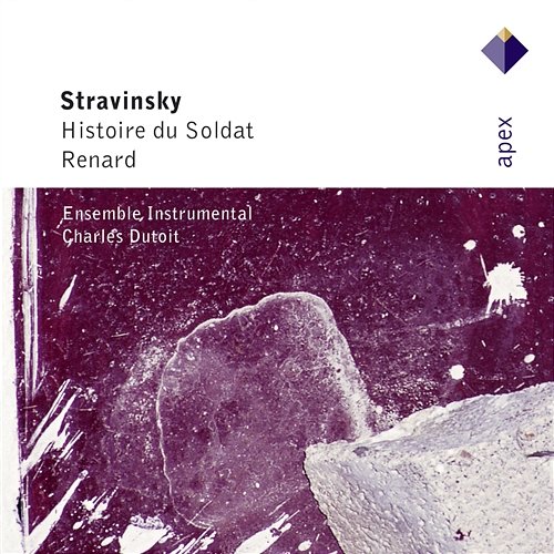 Stravinsky : L'histoire du soldat [The Soldier's Tale] & Renard Charles Dutoit & Ensemble Instrumental De Lausanne