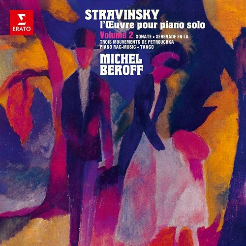 Stravinsky: L'œuvre pour piano solo, vol. 2. Trois mouvements de Pétrouchka, Piano-Rag Music & Tango Michel Béroff
