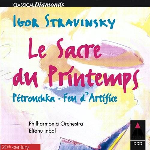 Stravinsky : L'oiseau de feu, Petrushka & Le sacre du printemps Eliahu Inbal