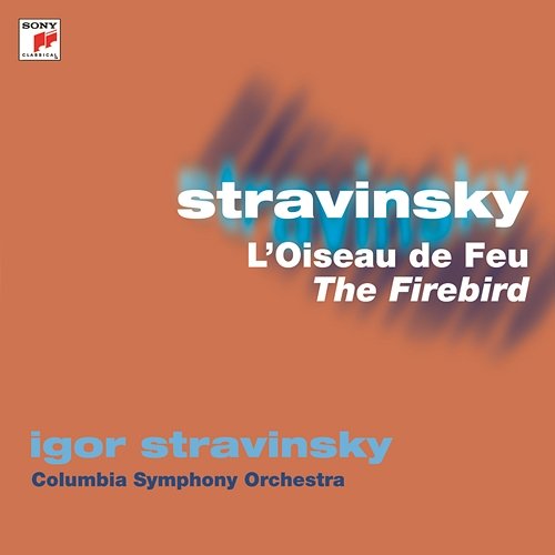 Stravinsky: L'Oiseau de Feu (The Firebird) Igor Stravinsky