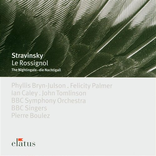 Stravinsky : Le rossignol Phyllis Bryn-Julson, Felicity Palmer, Ian Caley, John Tomlinson, Pierre Boulez & BBC Symphony Orchestra