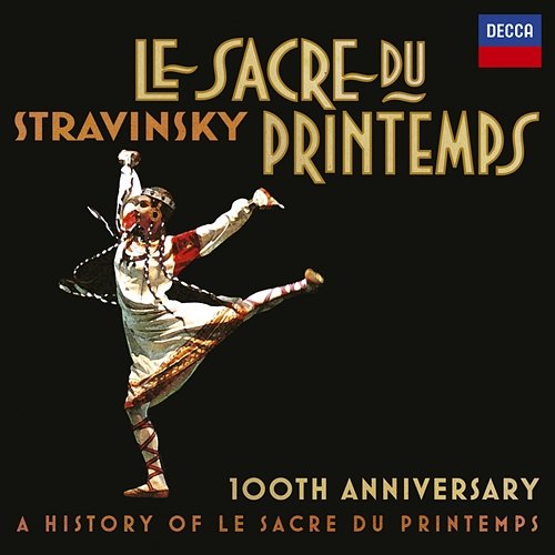 Stravinsky: Le Sacre Du Printemps 100th Anniversary - A History Of Le Sacre Du Printemps Various Artists