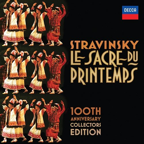 Stravinsky: Le Sacre Du Printemps 100th Anniversary Collectors Edition Various Artists