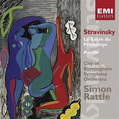 Stravinsky: Le sacre du printemps & Apollon musagète City of Birmingham Symphony Orchestra & Sir Simon Rattle