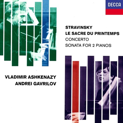 Stravinsky: Le Sacre du printemps; Concerto for 2 Pianos; Sonata for 2 Pianos; Scherzo à la russe Vladimir Ashkenazy, Andrei Gavrilov