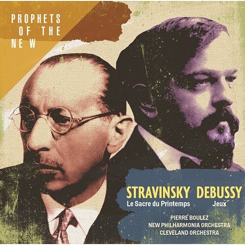 Stravinsky: Le Sacre du Printemps - Debussy: Jeux Pierre Boulez