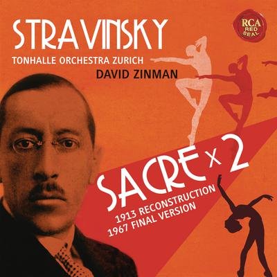 Stravinsky: Le Sacre Du Printemps (Original Version 1913 & Revised Version 1967) Zinman David