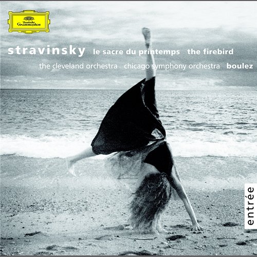 Stravinsky: Le Sacre du Printemps; The Firebird The Cleveland Orchestra, Chicago Symphony Orchestra, Pierre Boulez