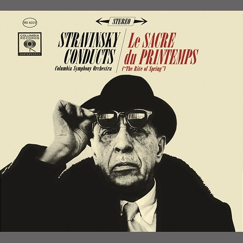Stravinsky: Le sacre du printemps (The Rite of Spring) Igor Stravinsky