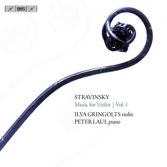 Stravinsky: Music for Violin, volume 1 Gringolts Ilya