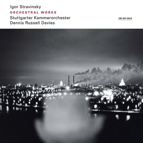 Stravinsky: Orchestral Works Dennis Russell Davies, Stuttgarter Kammerorchester