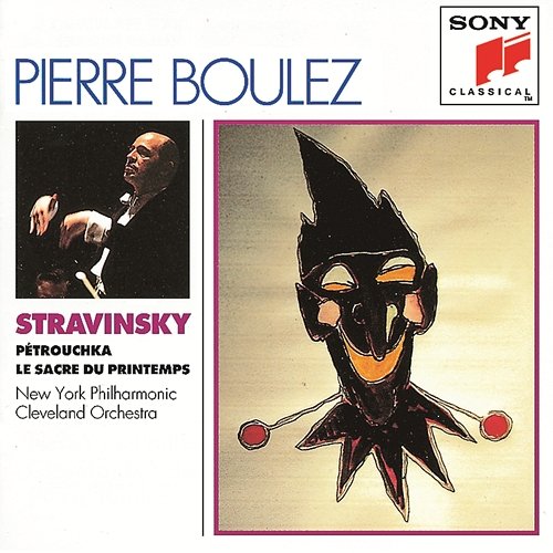 Stravinsky: Pétrouchka & Le sacre du printemps Pierre Boulez