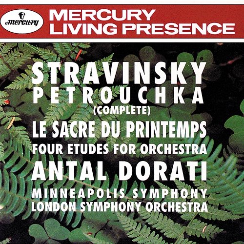 Stravinsky: Petrouchka; The Rite of Spring; 4 Etudes London Symphony Orchestra, Minnesota Orchestra, Antal Doráti