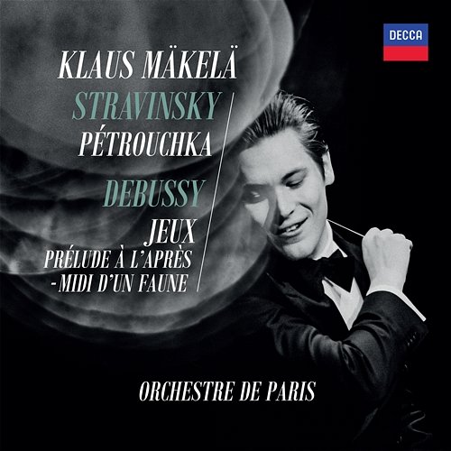 Stravinsky: Petrushka; Debussy: Jeux, Prélude Orchestre De Paris, Klaus Mäkelä