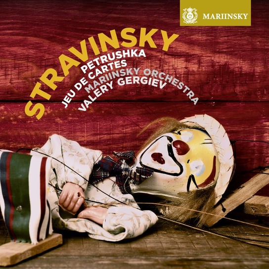 Stravinsky: Petrushka / Jeu De Cartes Orchestra of Mariinsky Theatre