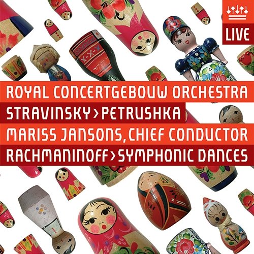 Stravinsky: Petrushka - Rachmaninoff: Symphonic Dances Royal Concertgebouw Orchestra