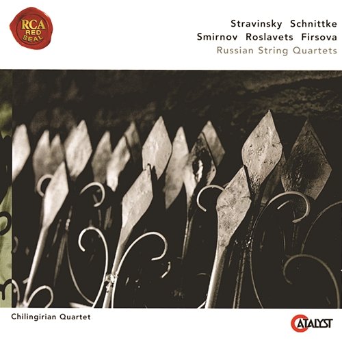 Stravinsky, Schnittke, Roslavets, Smirnov, Firsova: Russian String Quartets Chilingirian String Quartet
