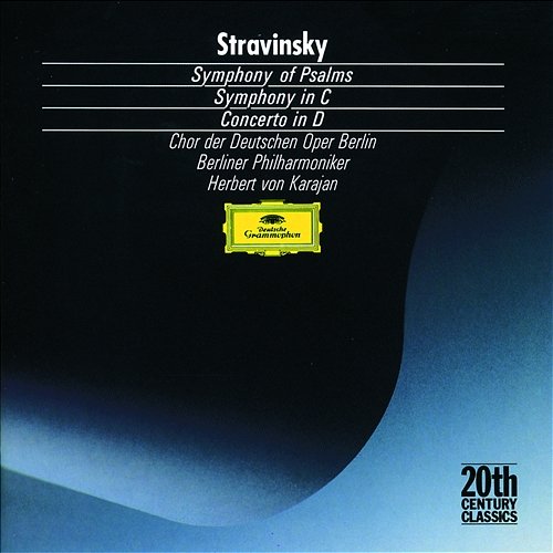 Stravinsky: Symphony in C; Symphony of Psalms; Concerto in D Berliner Philharmoniker, Herbert Von Karajan