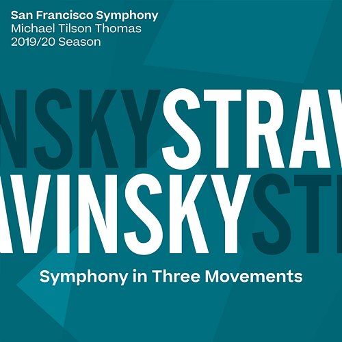 Stravinsky: Symphony in Three Movements San Francisco Symphony & Michael Tilson Thomas