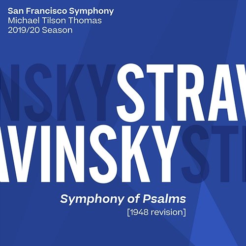 Stravinsky: Symphony of Psalms San Francisco Symphony & Michael Tilson Thomas