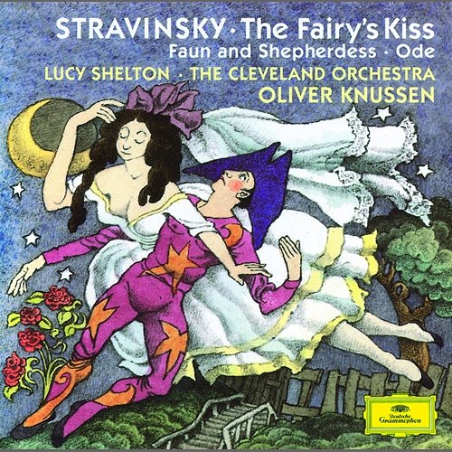 Stravinsky: The Fairy's Kiss; Faun and Shepherdess op. 2; Ode Elegiacal Chant in three parts for orchestra (1943) Lucy Shelton, The Cleveland Orchestra, Oliver Knussen