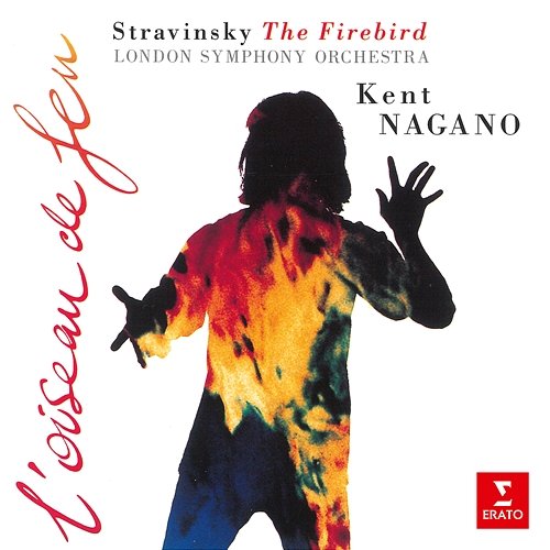 Stravinsky: The Firebird Kent Nagano