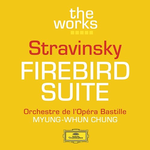 Stravinsky: The Firebird (Ballet Suite) Orchestre de l’Opéra national de Paris, Myung-Whun Chung