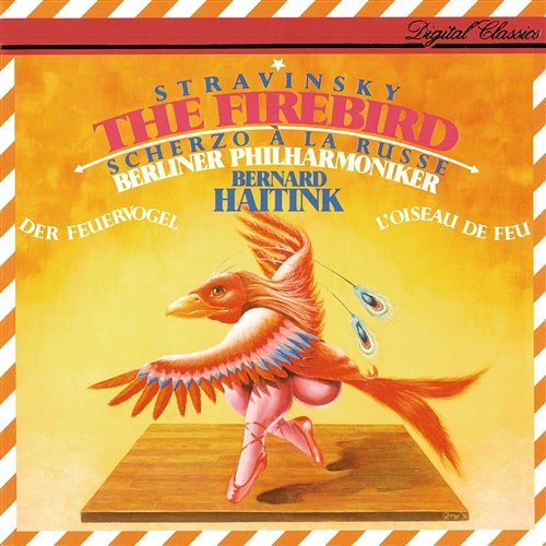 Stravinsky: The Firebird; Scherzo à la russe Bernard Haitink, Berliner Philharmoniker