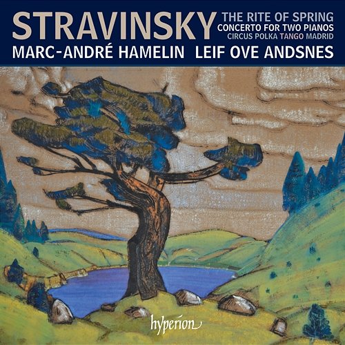 Stravinsky: The Rite of Spring, Concerto & Other Works for 2 Pianos Marc-André Hamelin, Leif Ove Andsnes