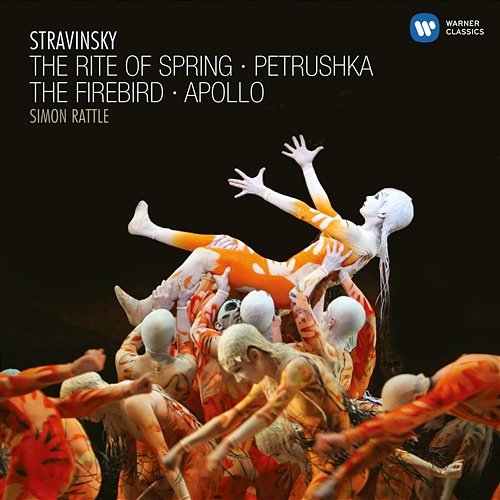 Stravinsky: The Rite of Spring, Petrushka, The Firebird & Apollon musagète Simon Rattle & City of Birmingham Symphony Orchestra