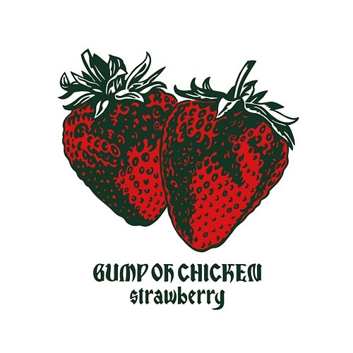 Strawberry BUMP OF CHICKEN