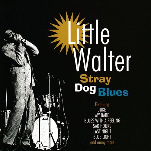Stray Dog Blues Little Walter