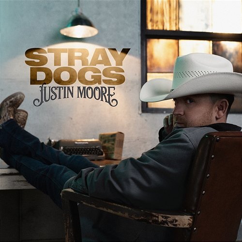 Stray Dogs Justin Moore
