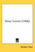 Stray Leaves (1906) Paul Herbert Woodfield, Herbert Paul