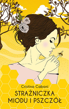 Strażniczka miodu i pszczół Caboni Cristina