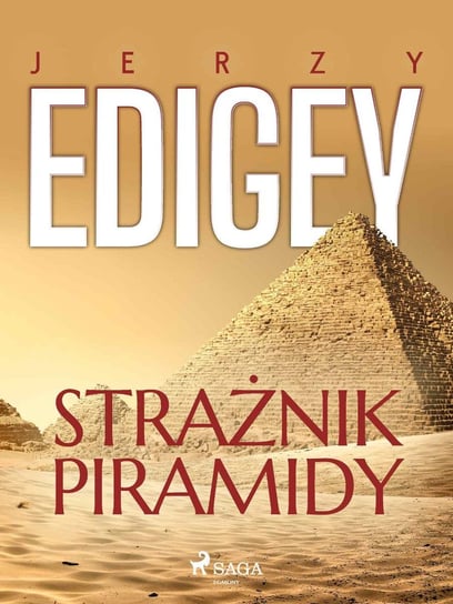 Strażnik piramidy Edigey Jerzy