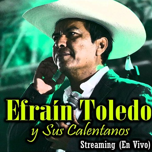 Streaming Efrain Toledo y Sus Calentanos