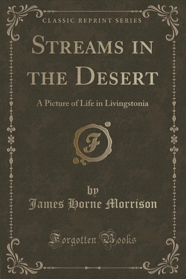 Streams in the Desert Morrison James Horne