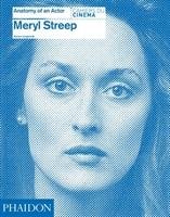 Streep, Meryl: Anatomy of an Actor Longworth Karina