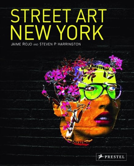 Street Art New York Opracowanie zbiorowe