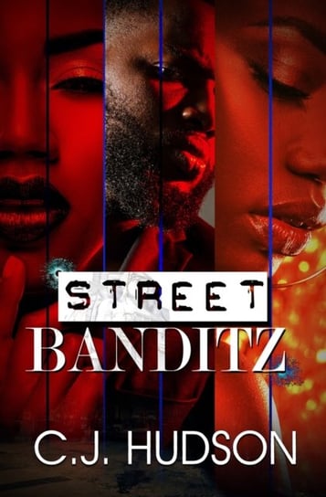 Street Banditz C.J. Hudson