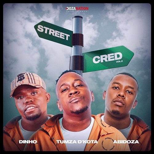 Street Cred Tumza D'kota feat. Abidoza, Dinho